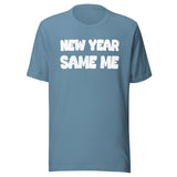 New Year Same Me Shirt