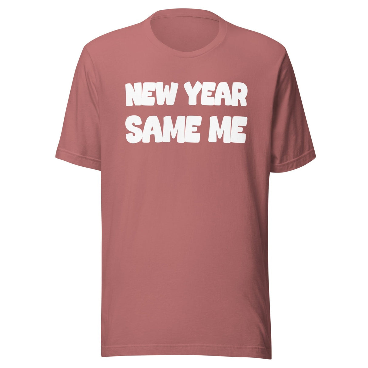 New Year Same Me Shirt