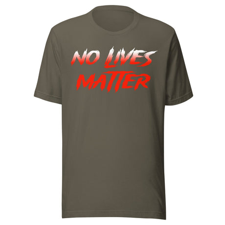 No Lives Matter Shirt