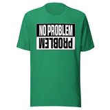 No Problem Shirt