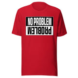 No Problem Shirt