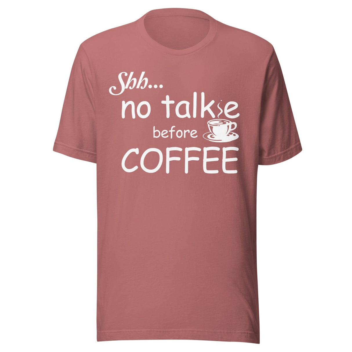 No Talkie Before Coffee Shirt
