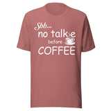 No Talkie Before Coffee Shirt