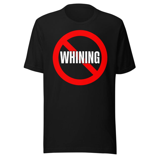 No Whining Shirt