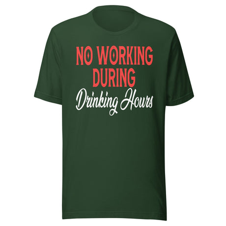 No Working During Drinking Hours Shirt