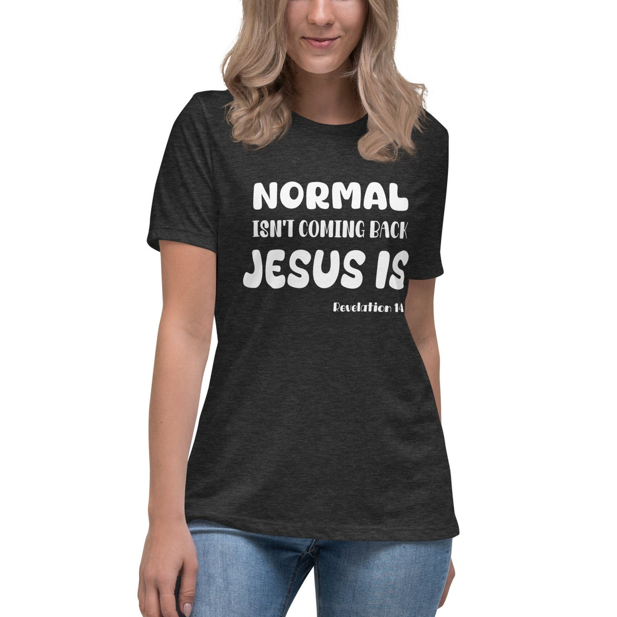 Normal Isn't Coming Back Jesus Is Women's Shirt