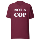 Not a Cop Shirt