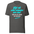 Not All Who Wander Are Lost Disc Golf Shirt