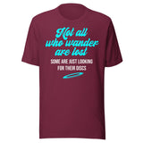 Not All Who Wander Are Lost Disc Golf Shirt
