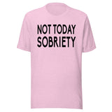 Not Today Sobriety Shirt