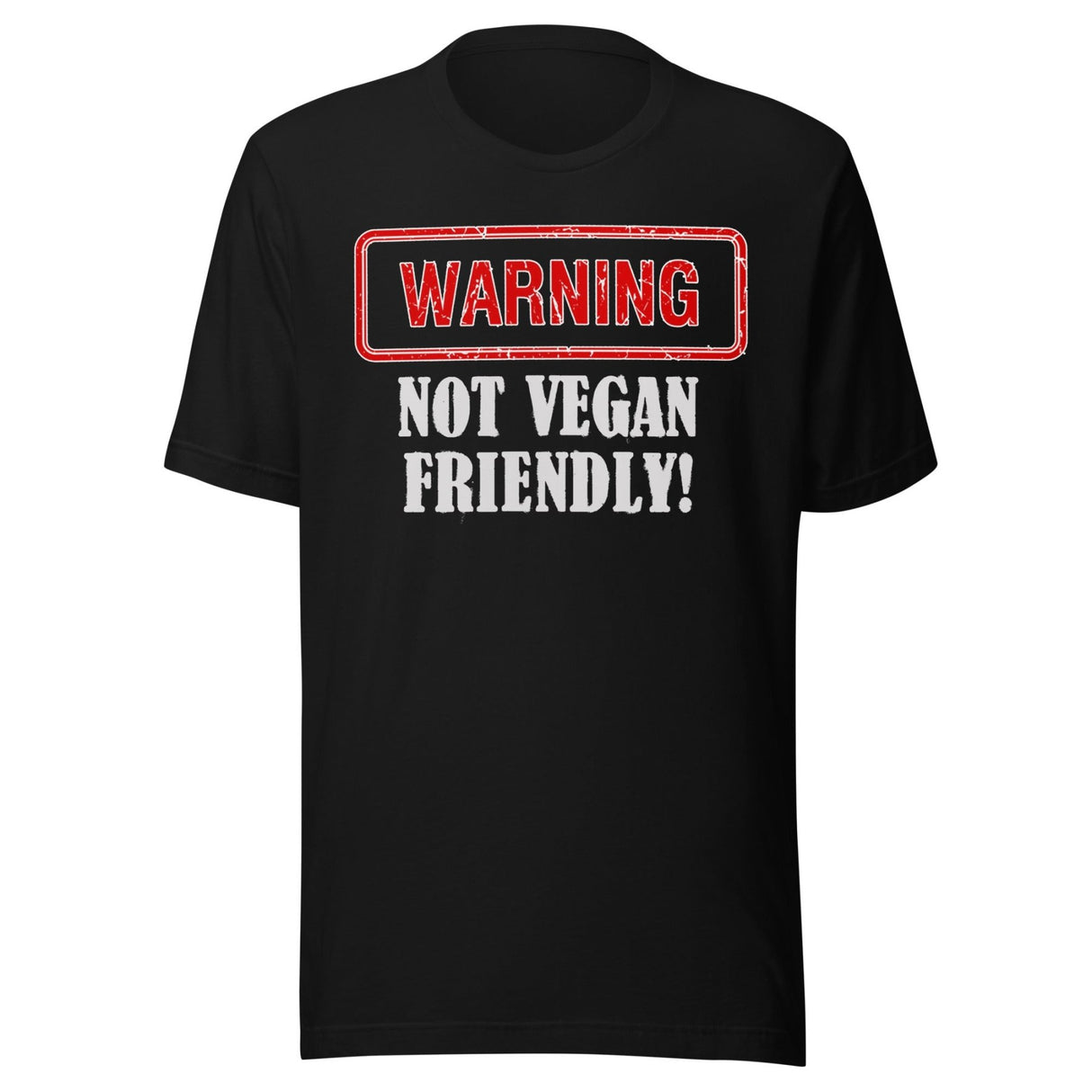 Not Vegan Friendly Shirt