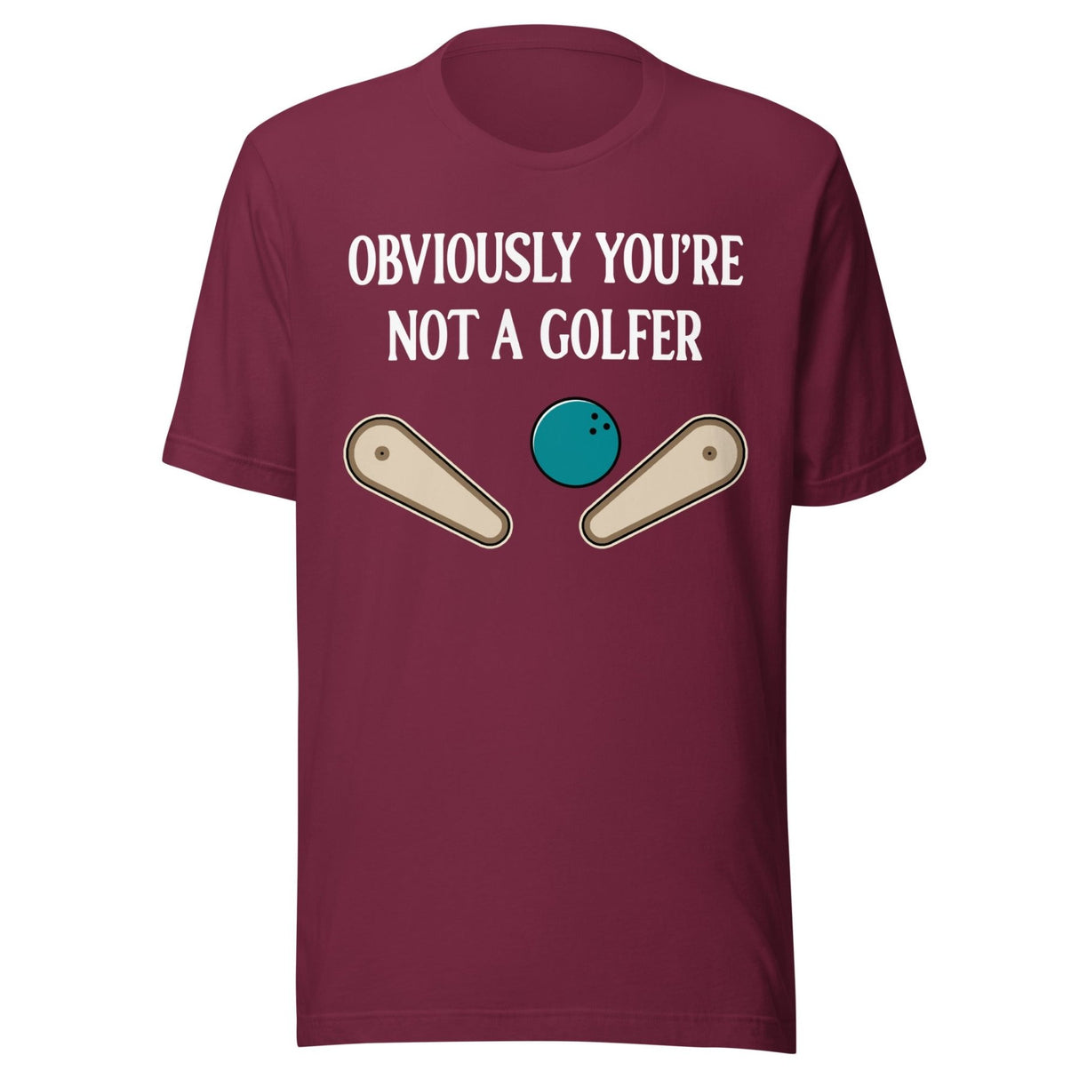 Obviously You're Not a Golfer Pinball Shirt