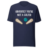 Obviously You're Not a Golfer Pinball Shirt