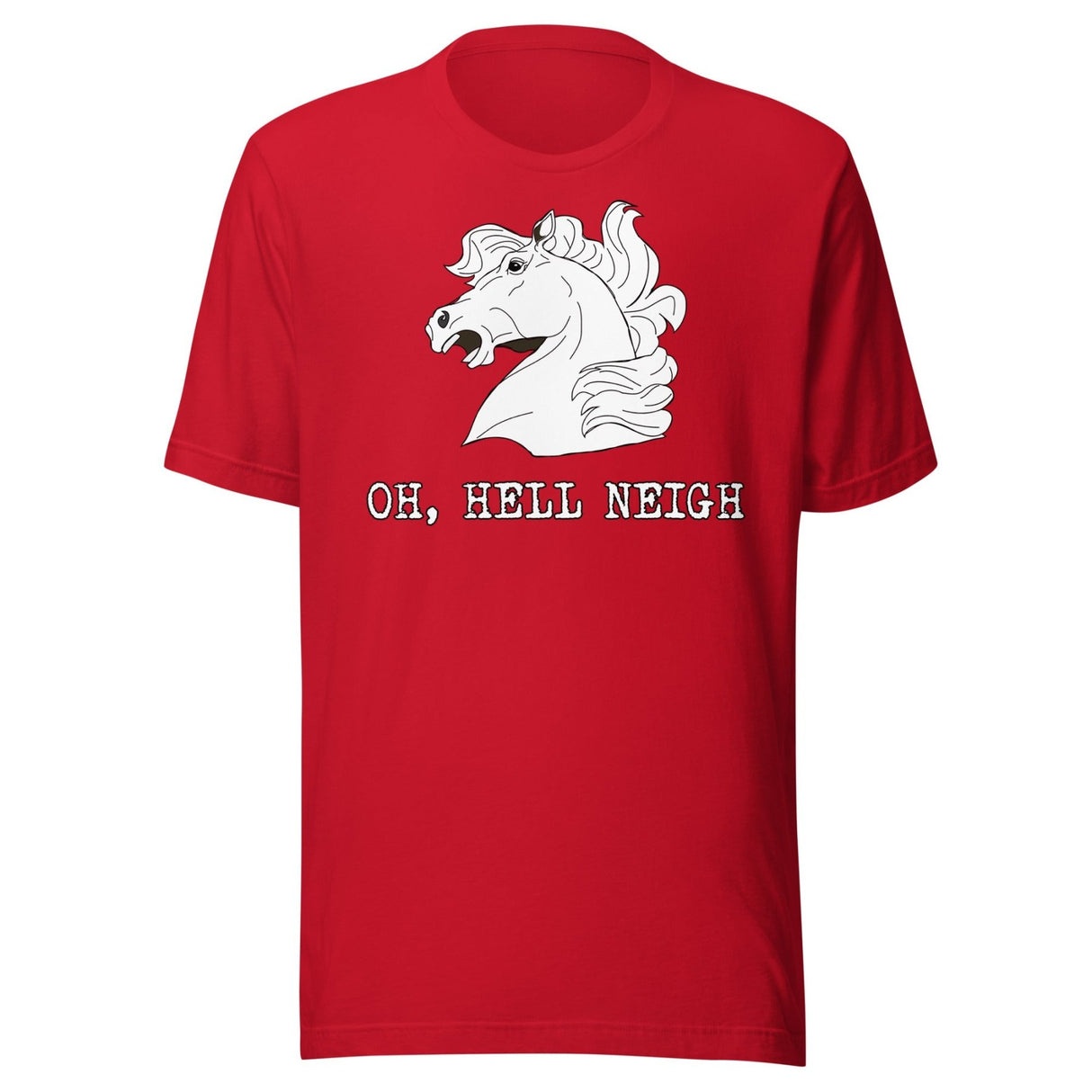 Oh Hell Neigh Shirt