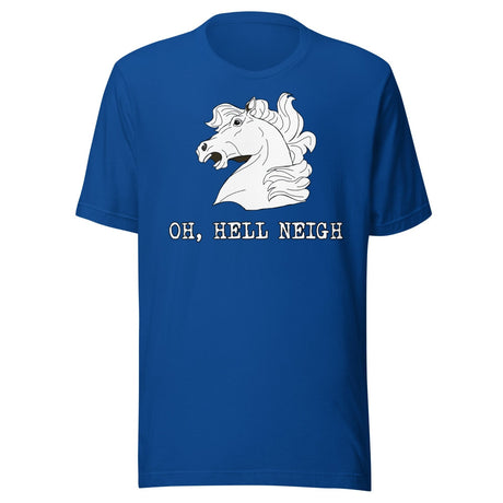 Oh Hell Neigh Shirt