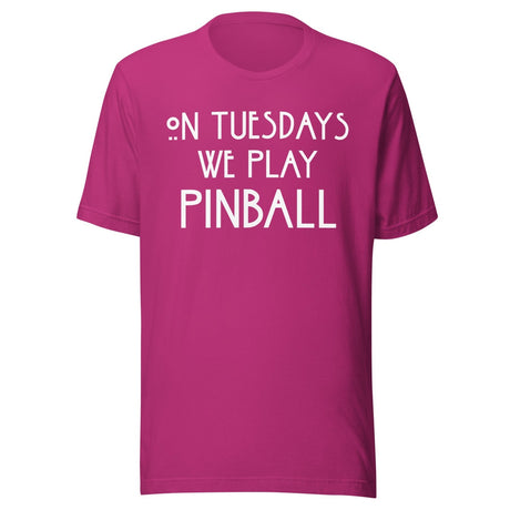 On Tuesdays We Play Pinball Shirt