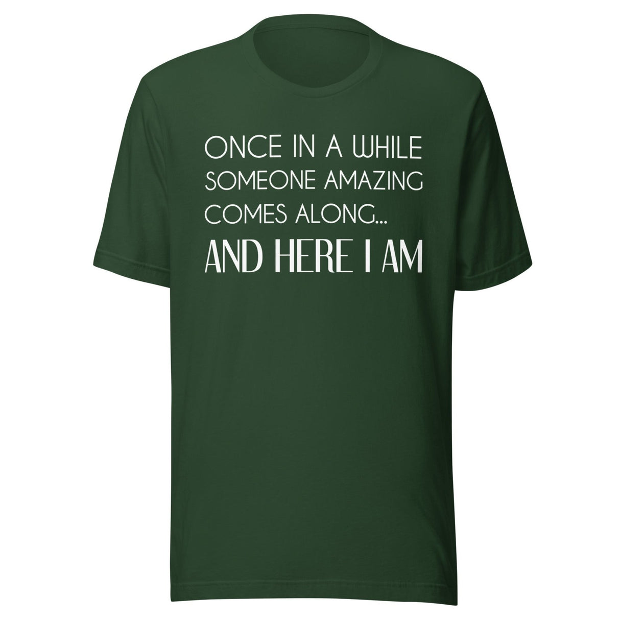 Once in a While Someone Amazing Comes Along Shirt