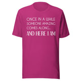 Once in a While Someone Amazing Comes Along Shirt