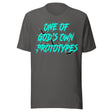 One Of God's Own Prototypes Shirt