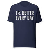 One Percent Better Every Day Shirt