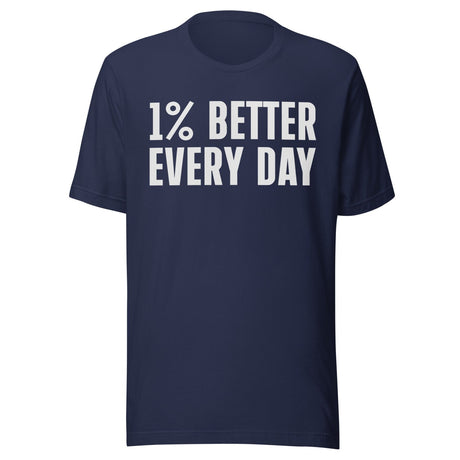 One Percent Better Every Day Shirt