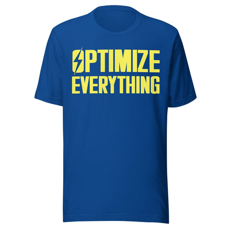 Optimize Everything Shirt