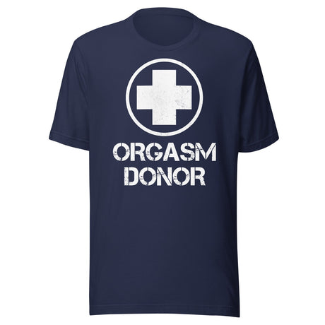 Orgasm Donor Shirt