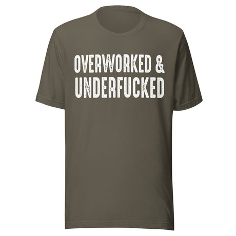 Overworked And Underfucked Shirt