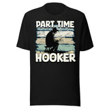 Part Time Hooker Fishing Shirt