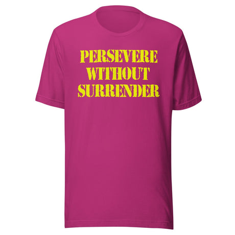 Persevere Without Surrender Shirt