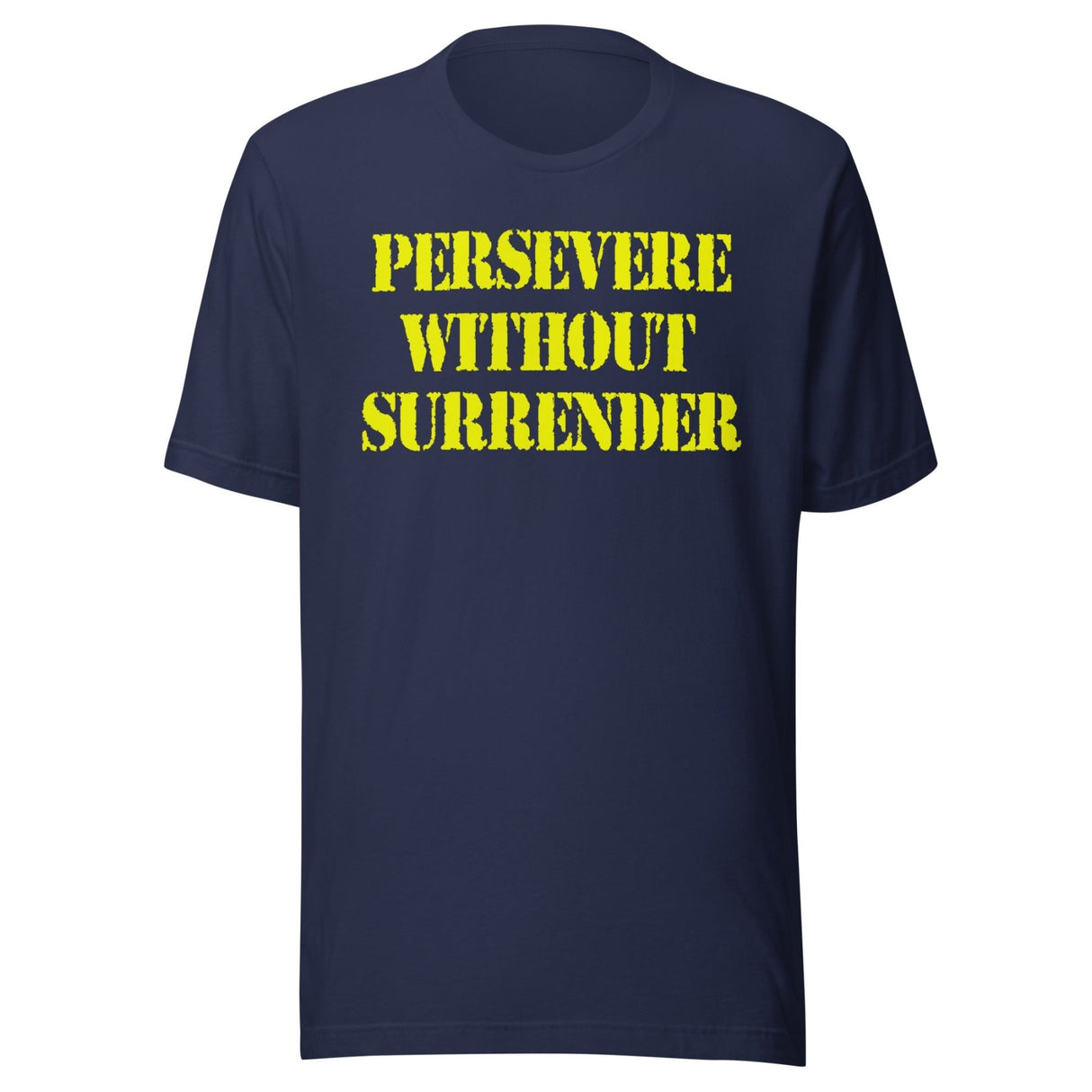 Persevere Without Surrender Shirt