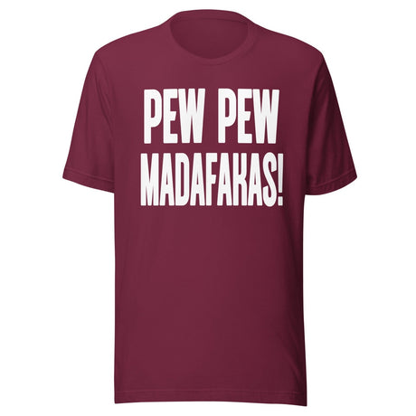 Pew Pew Madafakas Shirt