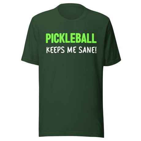 Pickleball Keeps Me Sane Shirt