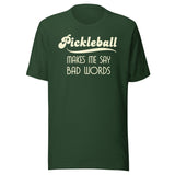 Pickleball Makes Me Say Bad Words Shirt