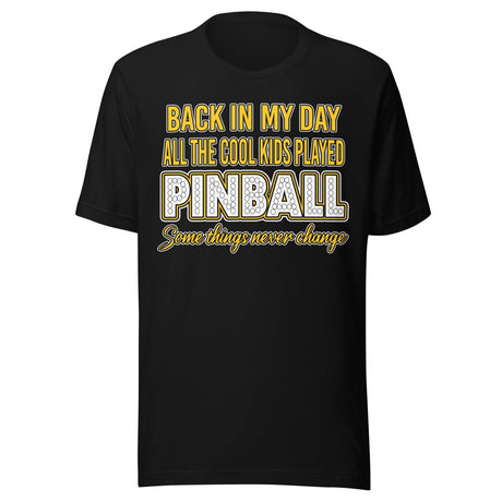 Pinball Cool Kids Back in The Day Shirt