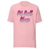 Pit Bull Mom Shirt