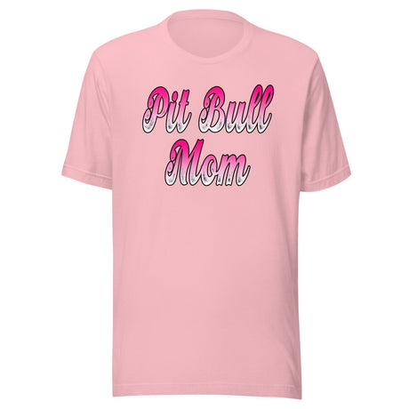Pit Bull Mom Shirt