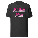Pit Bull Mom Shirt