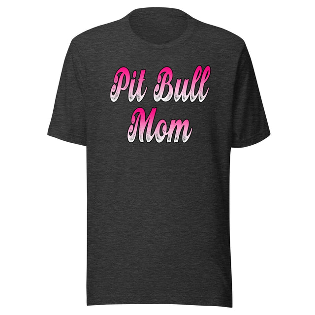 Pit Bull Mom Shirt