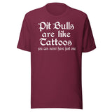 Pit Bulls Are Like Tattoos Shirt
