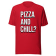Pizza And Chill Shirt