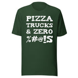 Pizza Trucks And Zero Fucks Shirt