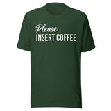 Please Insert Coffee Shirt