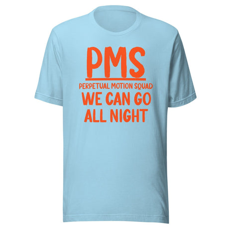 PMS Perpetual Motion Squad Shirt