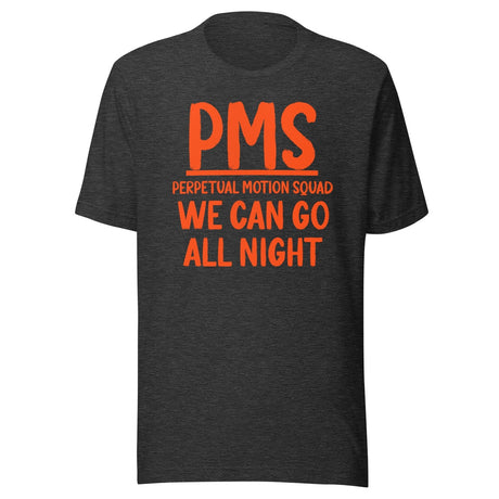 PMS Perpetual Motion Squad Shirt