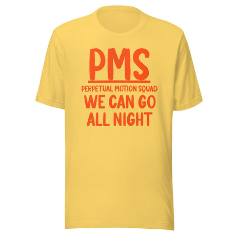 PMS Perpetual Motion Squad Shirt