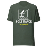 Pole Dance in Progress Fishing Shirt