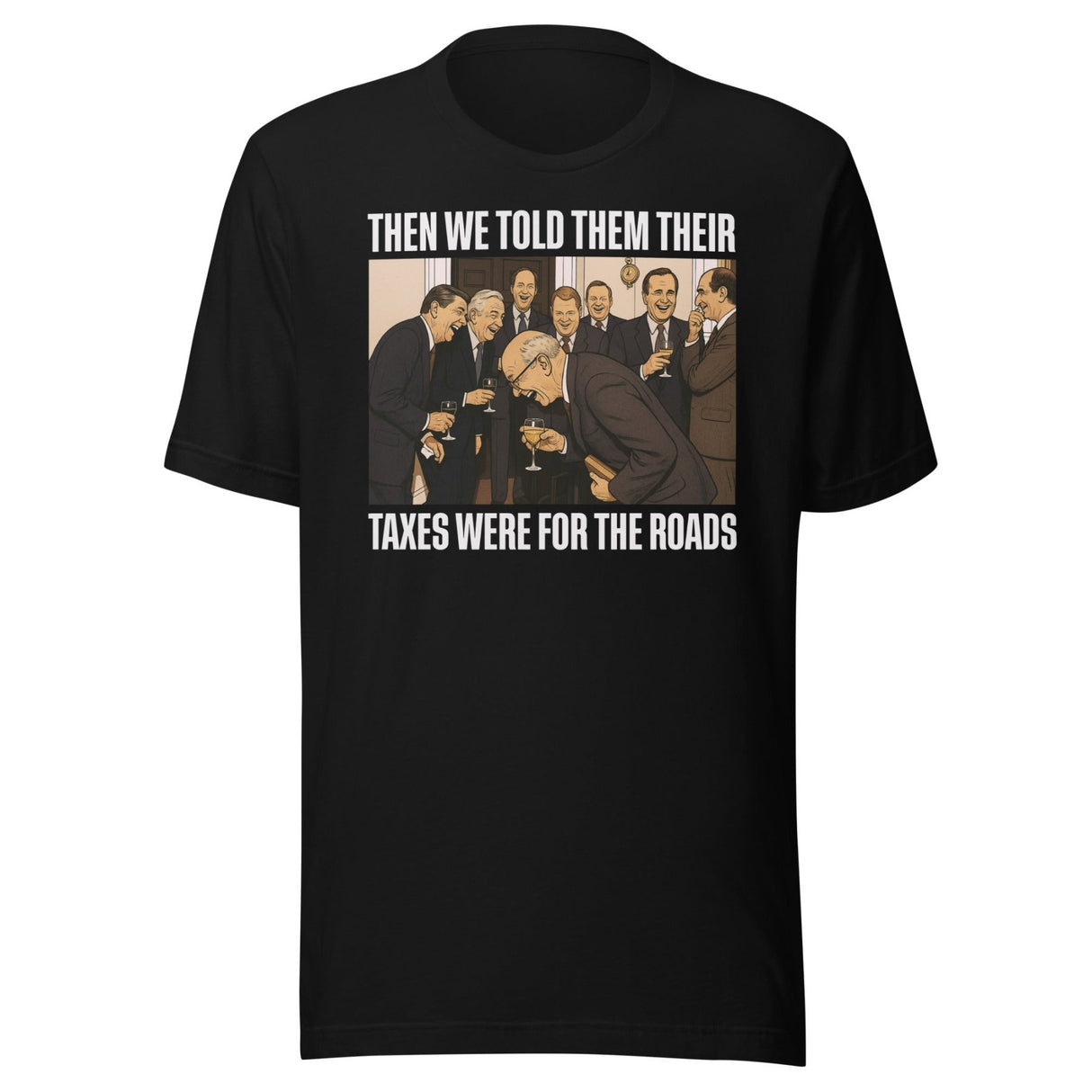 Politicians Laughing About Tax Slaves Shirt