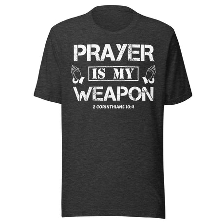 Prayer is My Weapon Shirt
