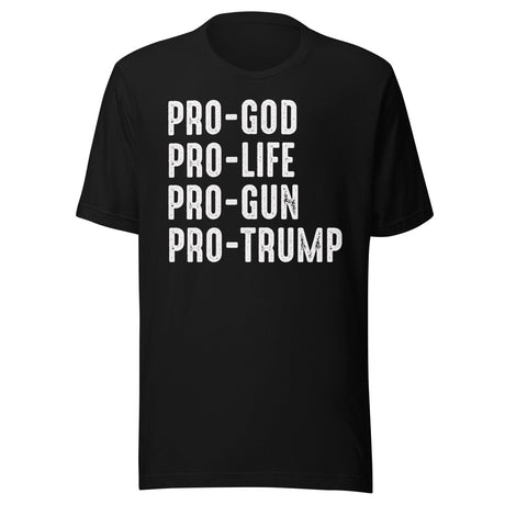 Pro God Pro Life Pro Gun Pro Trump Shirt
